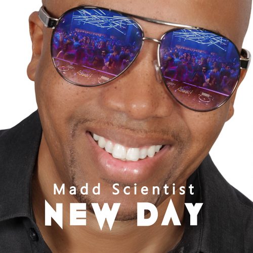 Madd Scientist "New Day" Album Available August 14, 2020